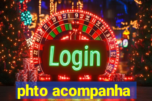 phto acompanha